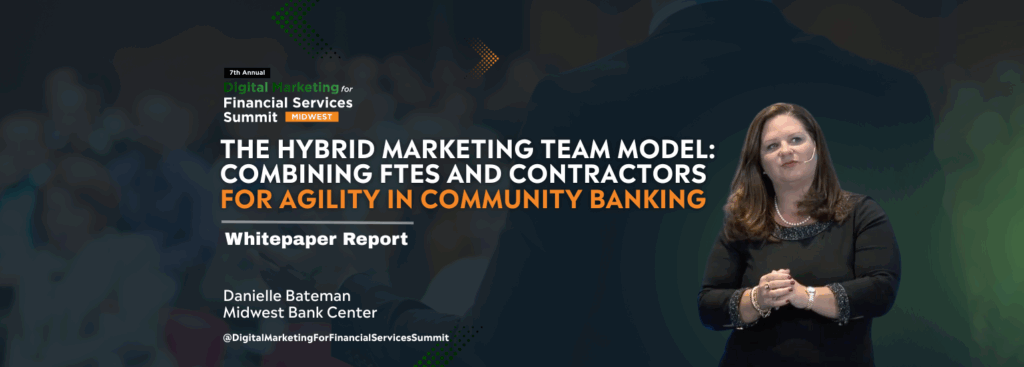 The Hybrid Marketing Team Model: Combining FTEs and Contractors for Agility in Community Banking | Whitepaper